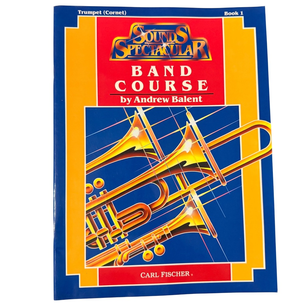 Sounds Spectacular Band Course Book 1 Trumpet Cornet Andrew Balent Carl Fischer